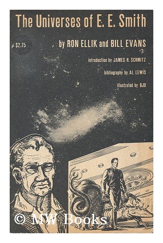 Beispielbild fr The Universes of E. E. Smith, by Ron Ellik and Bill Evans. Introd. by James H. Schmitz. Bibliography by Al Lewis. Illus. by Bjo. zum Verkauf von Books From California