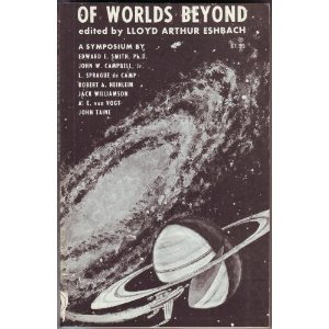 9780911682144: Of Worlds Beyond: The Science of Science Fiction Writing, A Symposium