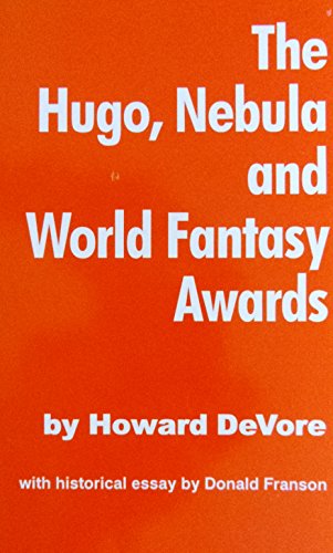 Stock image for THE HUGO, NEBULA AND WORLD FANTASY AWARDS for sale by Books from the Crypt