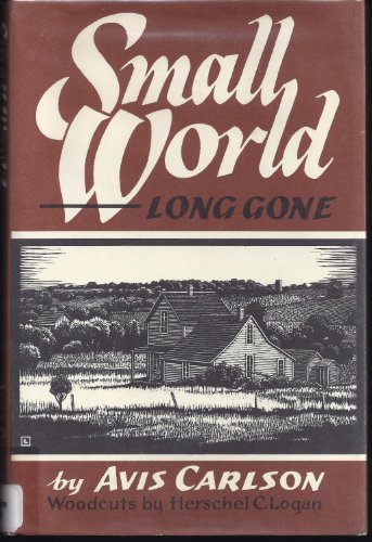 Stock image for Small World . Long Gone: A Family Record of an Era for sale by Better World Books