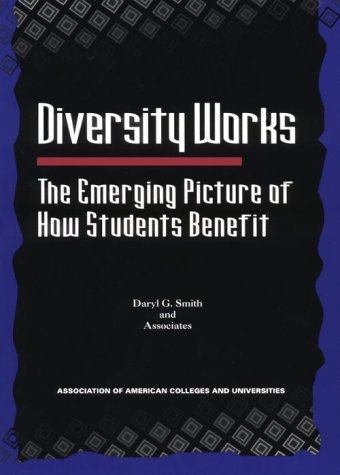 Stock image for Diversity Works: The Emerging Picture of How Students Benefit for sale by Patina LLC