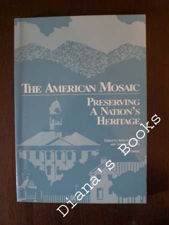 Stock image for The American mosaic: Preserving a nation's heritage for sale by Basement Seller 101