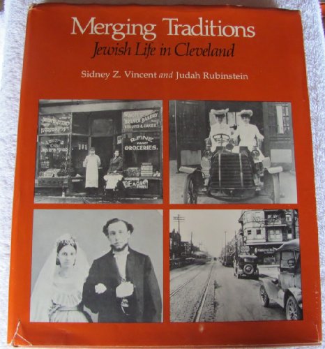 Stock image for Merging Traditions : Jewish Life in Cleveland: A Contemporary Narrative, 1945-1975, a Pictorial Record, 1839-1975 for sale by Better World Books