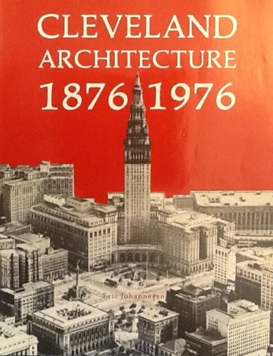 Beispielbild fr Cleveland Architecture, 1876-1976 zum Verkauf von Better World Books: West