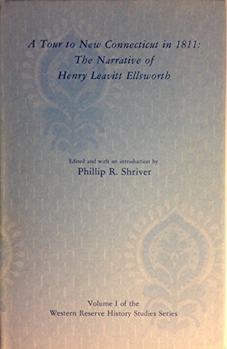 9780911704327: A Tour to New Connecticut in 1811: The Narrative of Henry Leavitt Elsworth (Western Reserve Historical Society Publication)