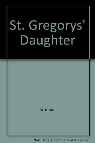 Beispielbild fr St. Gregorys' Daughter zum Verkauf von Bookmans