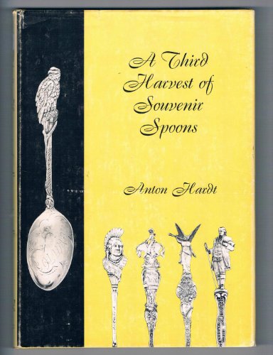 9780911708035: A third harvest of souvenir spoons