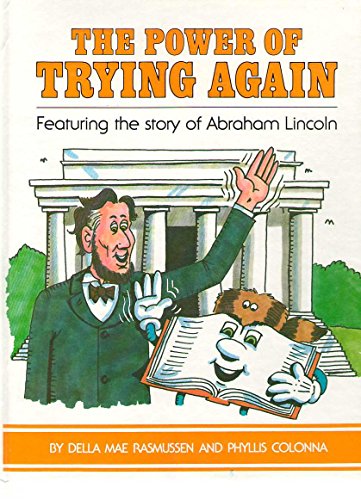 Stock image for Power of Trying Again: Featuring the Story of Abraham Lincoln for sale by ThriftBooks-Atlanta