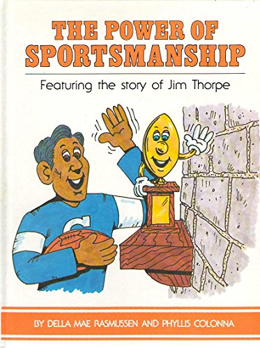 Stock image for Power of Sportsmanship: Featuring the Story of Jim Thorpe for sale by Jenson Books Inc