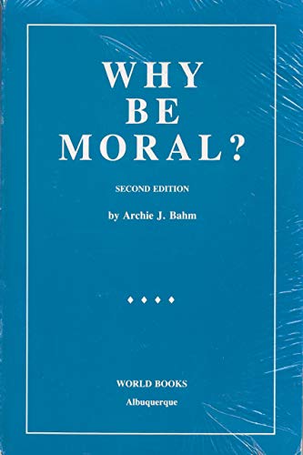 Stock image for Why Be Moral? for sale by Wonder Book