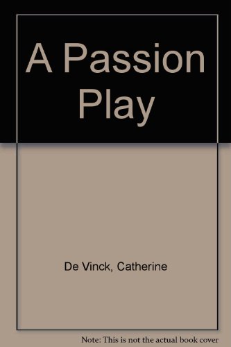 Stock image for A PASSION PLAY : Drama for Several Voices for sale by Karen Wickliff - Books