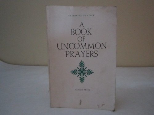 9780911726244: Title: A Book of Uncommon Prayers