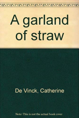 9780911726411: A garland of straw [Paperback] by De Vinck, Catherine