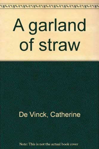 A Garland of Straw (9780911726411) by De Vinck, Catherine