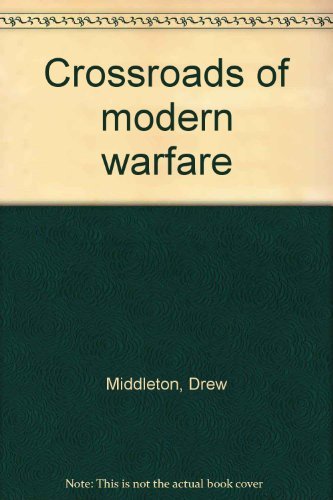 Beispielbild fr Crossroads of modern warfare zum Verkauf von Solr Books