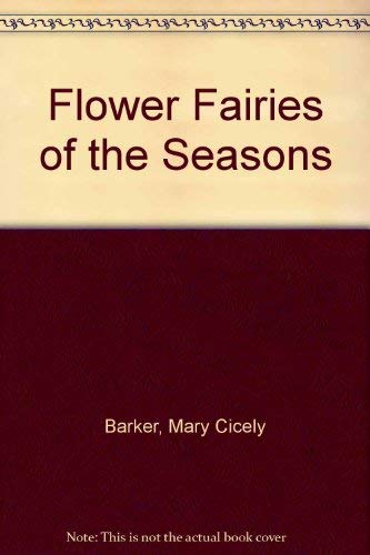 Stock image for FLOWER FAIRIES OF THE SEASONS for sale by marvin granlund