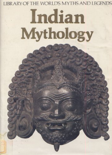 Stock image for Indian Mythology (Library of the World's Myths and Legends) for sale by Irish Booksellers