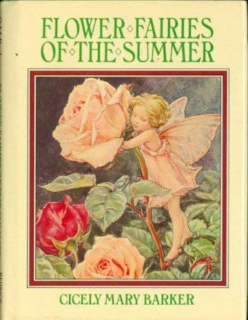 Flower Fairies of the Summer: Poems and Pictures (9780911745917) by Barker, Cicely Mary