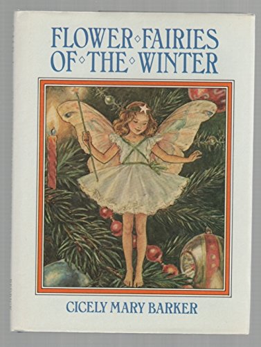 Flower Fairies of the Winter: Poems and Pictures (9780911745931) by Barker, Cicely Mary