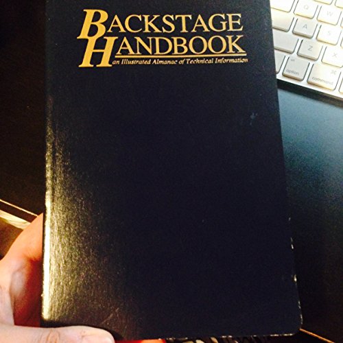 Imagen de archivo de Backstage Handbook: An Illustrated Almanac of Technical Information a la venta por Blue Vase Books