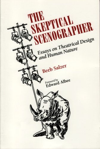 Stock image for The Skeptical Scenographer: Essays on Theatrical Design and Human Nature for sale by HPB-Diamond