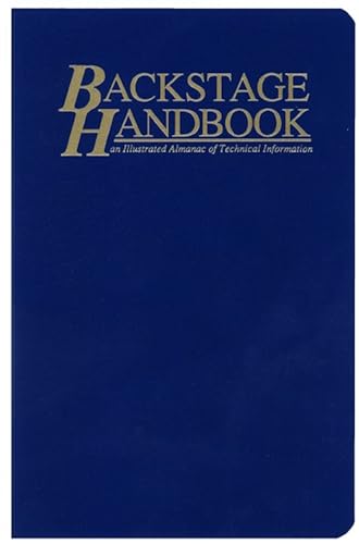 Stock image for The Backstage Handbook: An Illustrated Almanac of Technical Information for sale by Goodwill of Colorado