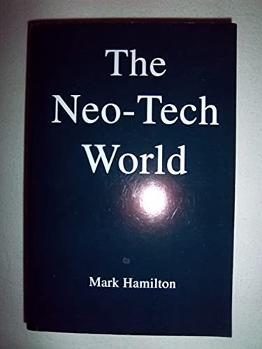 Imagen de archivo de The Neo-Tech World a la venta por Your Online Bookstore