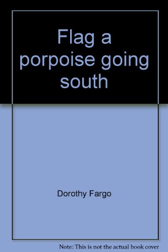 Imagen de archivo de flag a porpoise going south (a travel comedy) a la venta por Rainy Day Paperback