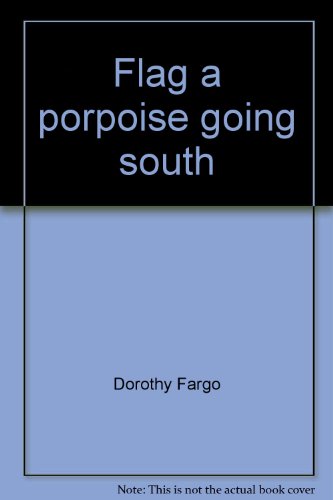 Stock image for flag a porpoise going south (a travel comedy) for sale by Rainy Day Paperback