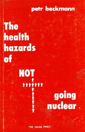 Stock image for The health hazards of NOT going nuclear for sale by Irish Booksellers
