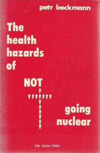 Imagen de archivo de The Health Hazards of Not Going Nuclear a la venta por Irish Booksellers