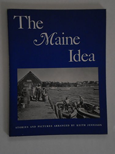 Imagen de archivo de The Maine Idea a la venta por Lowry's Books