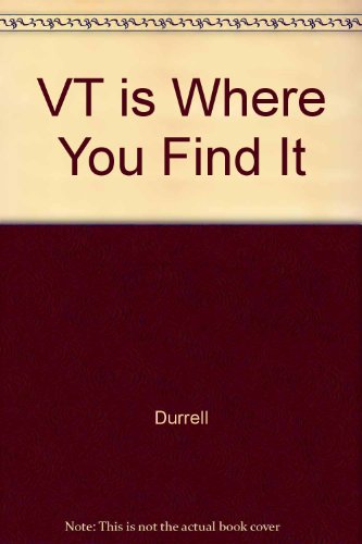 Stock image for Vermont is Where You Find It for sale by Ezekial Books, LLC