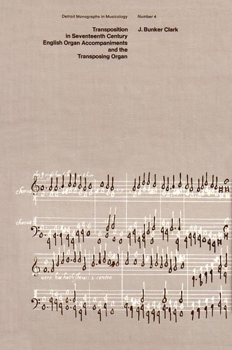 Beispielbild fr Transposition in Seventeenth Century English Organ Accompaniments and the Transposing Organ (Detroit Monographs in Musicology) zum Verkauf von Phatpocket Limited