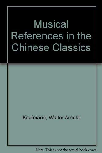 Musical References in the Chinese Classics (Detroit monographs in musicology)