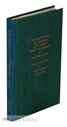 Stock image for Antique Maps, Sea Charts, City Views, Celestial Charts and Battle Plans Price Record & Handbook for 1985 Volume 3 for sale by Schooner Books Ltd.(ABAC/ALAC)