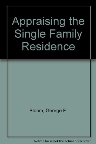 Stock image for Appraising the Single Family Residence for sale by Better World Books
