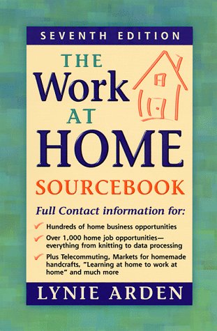 Beispielbild fr The Work-At-Home Sourcebook (Work-at-Home Sourcebook, 7th ed) zum Verkauf von Wonder Book