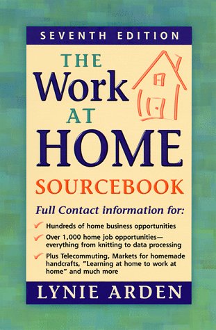 Imagen de archivo de The Work-At-Home Sourcebook (Work-at-Home Sourcebook, 7th ed) a la venta por Your Online Bookstore