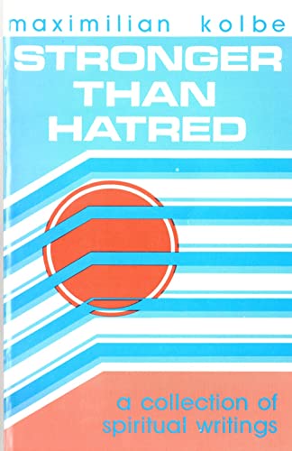 Stock image for Stronger Than Hatred: A Collection of Spiritual Writings for sale by ThriftBooks-Dallas