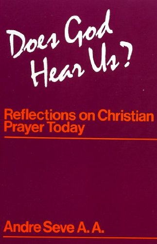 Beispielbild fr Does God Hear Us? : Reflections on Christian Prayer Today zum Verkauf von Better World Books