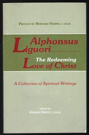 Stock image for Alphonsus Liguori : The Redeeming Love of Christ for sale by Better World Books