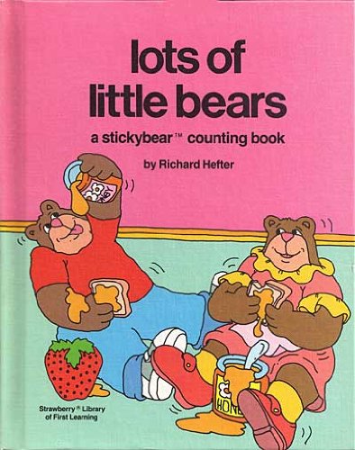 9780911787047: Lots of Little Bears: A Stickybear Counting Book (Strawberry Library of First Learning)