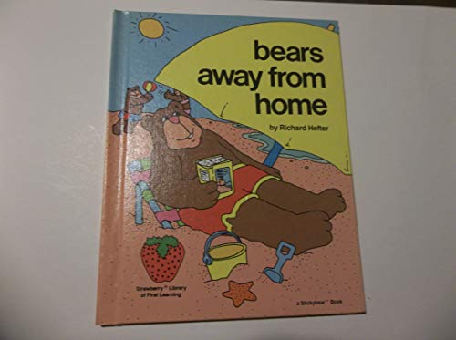 Imagen de archivo de Bears Away from Home (Strawberry library of first learning) a la venta por Wonder Book