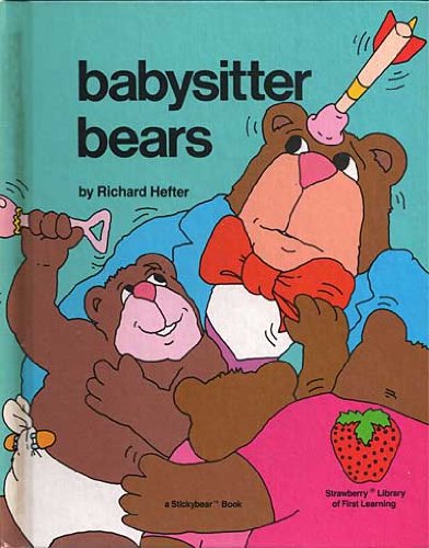 Stock image for Babysitter Bears (Stickybear Bks.) for sale by Vashon Island Books