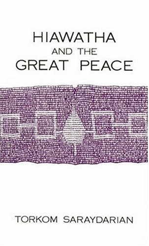 Imagen de archivo de Hiawatha and the Great Peace a la venta por Bingo Used Books