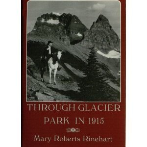 Imagen de archivo de Through Glacier Park in 1915 a la venta por ThriftBooks-Dallas