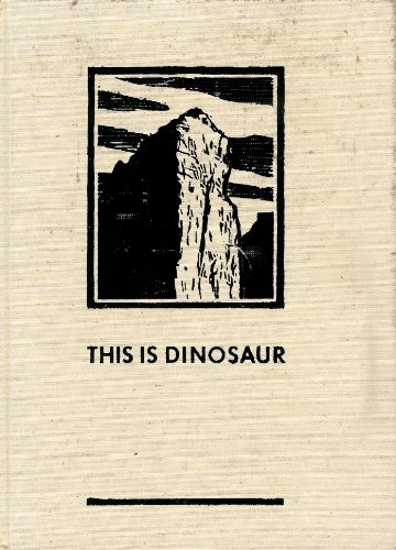 9780911797114: This Is Dinosaur: Echo Park Country and Its Magic Rivers [Idioma Ingls]