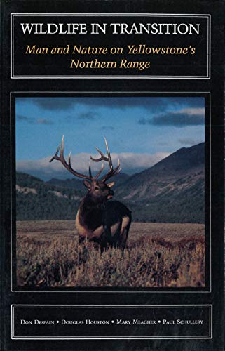 9780911797176: Wildlife in Transition: Man and Nature on Yellowstones Northern Range