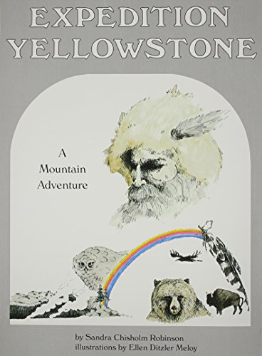 Imagen de archivo de Expedition Yellowstone: A Mountain Adventure a la venta por Books From California